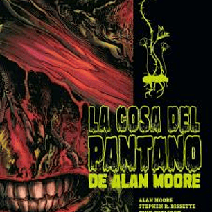 LA COSA DEL PANTANO DE ALAN MOORE 02