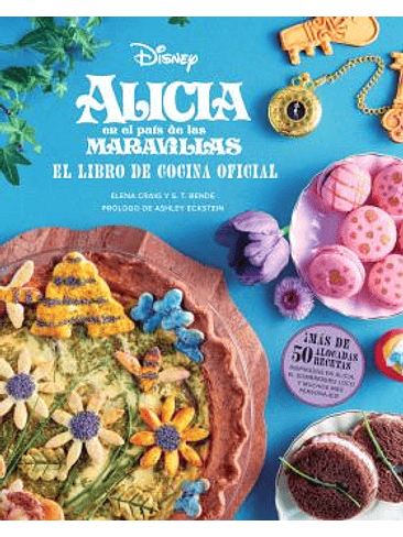 ALICIA EN EL PAIS DE LAS MARAVILLAS: EL LIBRO DE COCINA OFICIAL 1