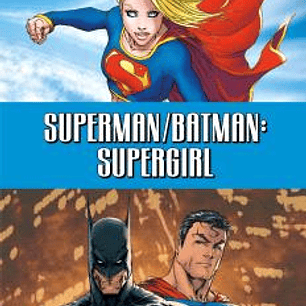 DC MUST-HAVE. SUPERMAN/BATMAN. SUPERGIRL