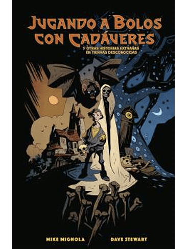 JUGANDO A BOLOS CON CADAVERES Y OTRAS HISTORIAS EXTRAÑAS DE TIERRAS DESCONOCIDAS 1