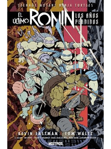 TEENAGE MUTANT NINJA TURTLES : EL ULTIMO RONIN-LOS AÑOS PERDIDOS 1