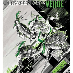 TMNT: BLANCO NEGRO Y VERDE