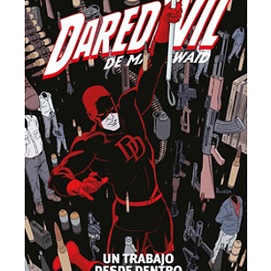 DAREDEVIL DE MARK WAID 04. UN TRABAJO DESDE DENTRO MARVEL SAGA 138
