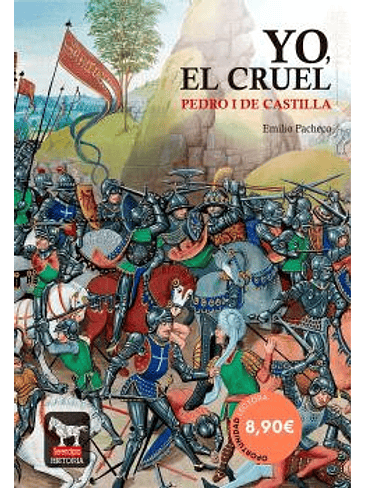 YO, EL CRUEL. PEDRO I DE CASTILLA 1