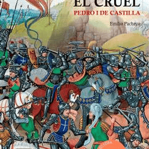 YO, EL CRUEL. PEDRO I DE CASTILLA