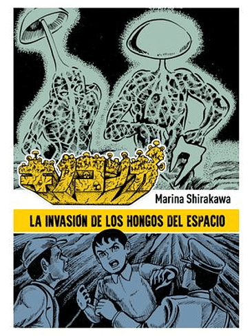 LA INVASION DE LOS HONGOS DEL ESPACIO 1