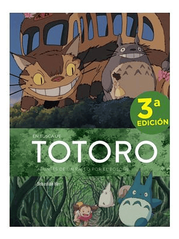 EN BUSCA DE TOTORO. APUNTES DE UN PASEO POR EL BOSQUE 3ª EDICION 1