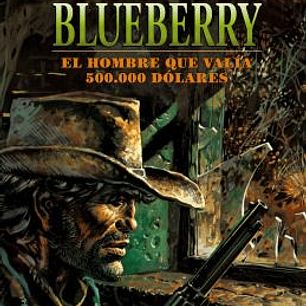 BLUEBERRY 8 EL HOMBRE ... 500.000 DOLAR