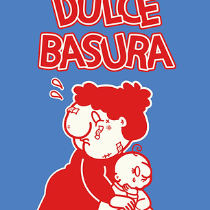 DULCE BASURA