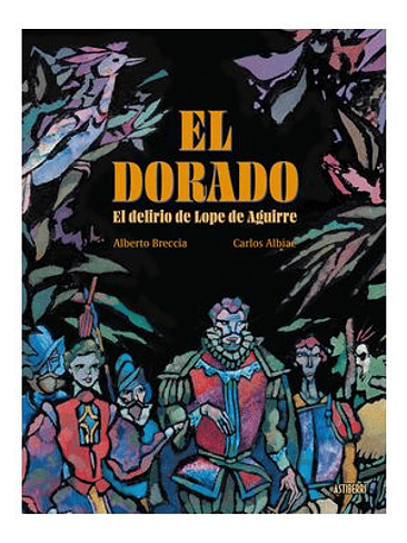 EL DORADO.EL DELIRIO DE LOPE DE AGUIRRE 1
