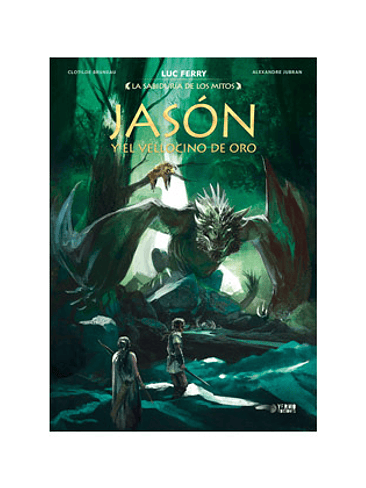 LA SABIDURIA DE LOS MITOS: JASON Y EL VELLOCINO DE ORO 1