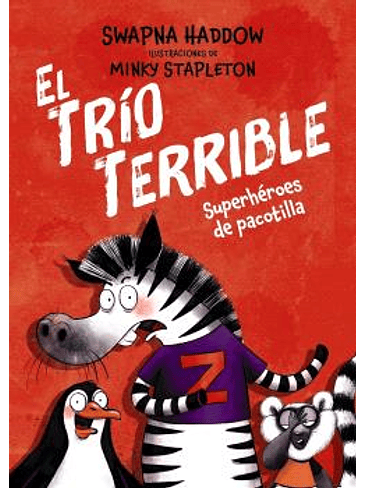 EL TRIO TERRIBLE 01 - SUPERHEROES DE PACOTILLA 1