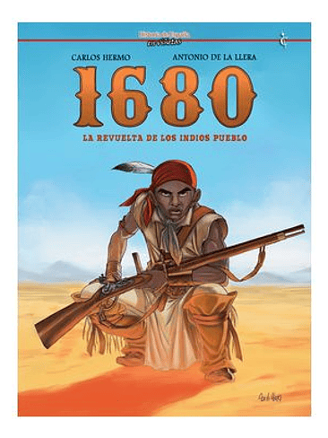 1680: LA REVUELTA DE LOS INDIOS PUEBLO 1