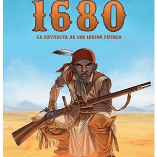 1680: LA REVUELTA DE LOS INDIOS PUEBLO