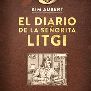 EL DIARIO DE LA SEÑORITA LITGI
