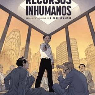 RECURSOS INHUMANOS - BASADO EN LA NOVELA DE PIERRE LEMAITRE