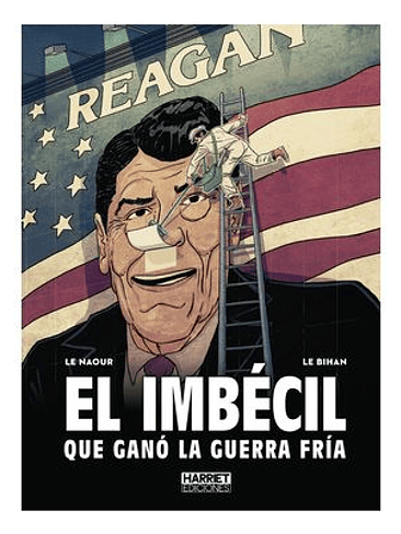 EL IMBECIL QUE GANO LA GUERRA FRIA 1