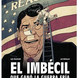 EL IMBECIL QUE GANO LA GUERRA FRIA