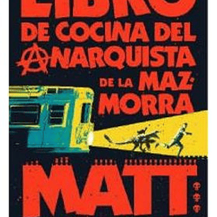 EL LIBRO DE COCINA DEL ANARQUISTA DE LA MAZMORRA CARL EL MAZMORRERO 3