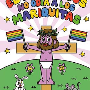 EL NIÑO JESUS NO ODIA A LOS MARIQUITAS