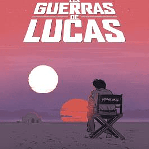 LAS GUERRAS DE LUCAS