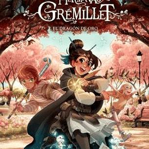 LAS HERMANAS GRÉMILLET 7. EL DRAGÓN DE ORO