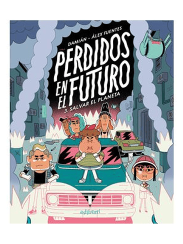 PERDIDOS EN EL FUTURO 03. SALVAR EL PLANETA 1