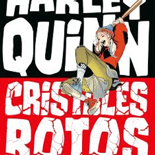 DC YOUNG ADULTS. HARLEY QUINN: CRISTALES ROTOS