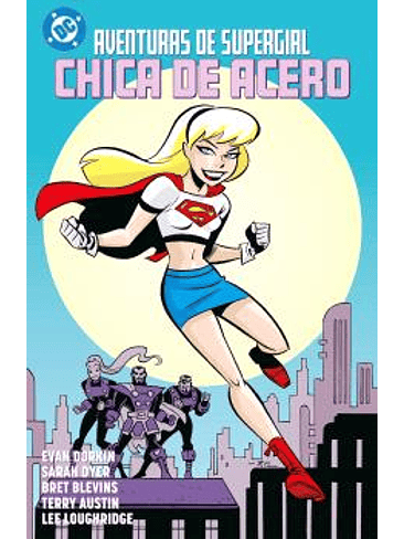 AVENTURAS DE SUPERGIRL: CHICA DE ACERO 1