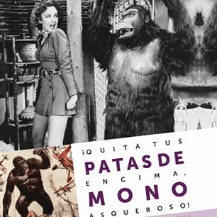¡QUITA TUS PATAS DE ENCIMA, MONO ASQUEROSO! GORILAS, ORANGUTANES Y CHIMPANCES EN EL CINE