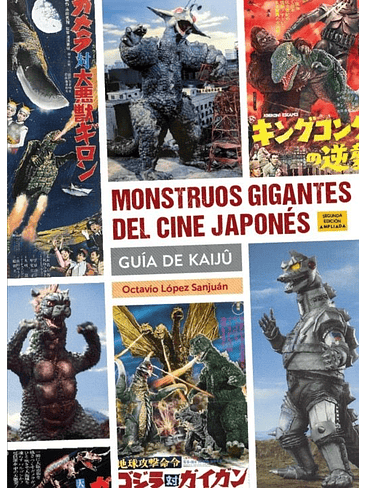 MONSTRUOS GIGANTES DEL CINE JAPONES. GUIA KAIJU ( SEGUNDA EDICION ) 1