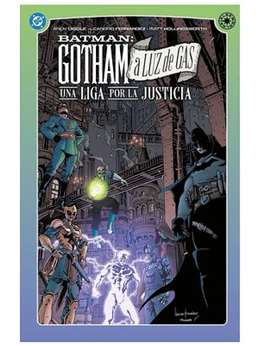 DC ELSEWORLDS. GOTHAM A LUZ DE GAS. UNA LIGA POR LA JUSTICIA 1