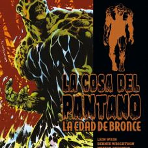 LA COSA DEL PANTANO: LA EDAD DE BRONCE 01
