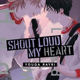 SHOUT LOUD MY HEART