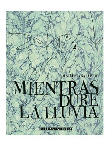 MIENTRAS DURE LA LLUVIA 1