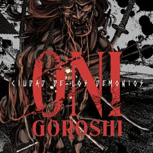 ONI-GOROSHI. CIUDAD DE LOS DEMONIOS 04