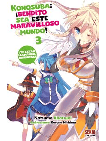 KONOSUBA: ¡BENDITO SEA ESTE MARAVILLOSO MUNDO! 03 (NOVELA) 1