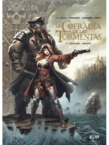 LA COFRADIA DE LAS TORMENTAS. VOL.1 THOORAK/ ORVANN 1