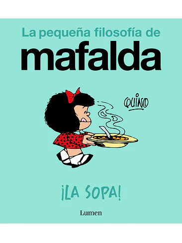 MAFALDA. ¡LA SOPA! (COMIC) 2