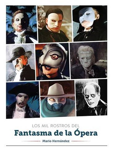 LOS MIL ROSTROS DEL FANTASMA DE LA OPERA 1