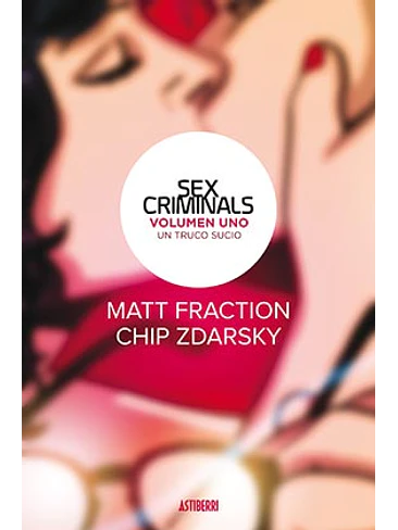SEX CRIMINALS 01. UN TRUCO SUCIO 1