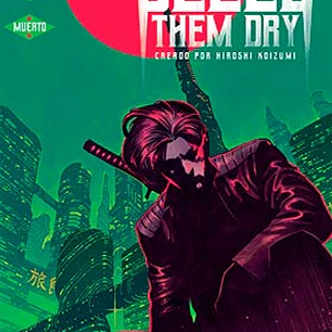 BLEED THEM DRY. HISTORIAS DE UN NINJA VAMPIRO