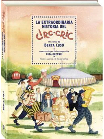 LA EXTRAORDINARIA HISTORIA DEL CIRC CRIC 1