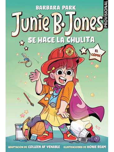 JUNIE B. JONES SE HACE LA CHULITA. EL COMIC 1