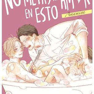 NO METAS AL AMOR EN ESTO