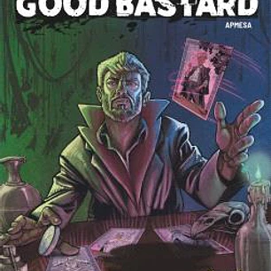 GOOD BASTARD
