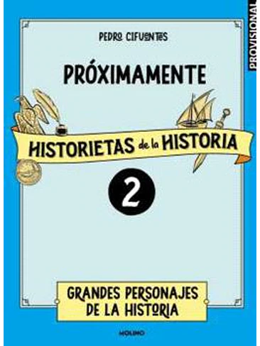 HISTORIETAS DE LA HISTORIA 02 - GRANDES PERSONAJES DE LA HISTORIA 1