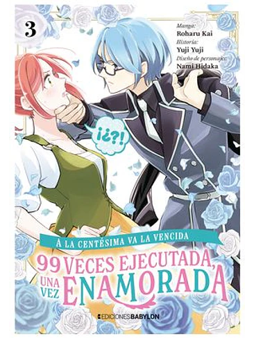 A LA CENTESIMA VA LA VENCIDA: 99 VECES EJECUTADA, UNA VEZ ENAMORADA 03 1