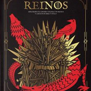 SIETE REINOS: EXPLORANDO EL UNIVERSO DE JUEGO DE TRONOS Y CANCION DE HIELO Y FUEGO