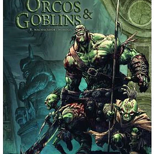 ORCOS Y GOBLINS 08: MACHACADOR/MOROGG